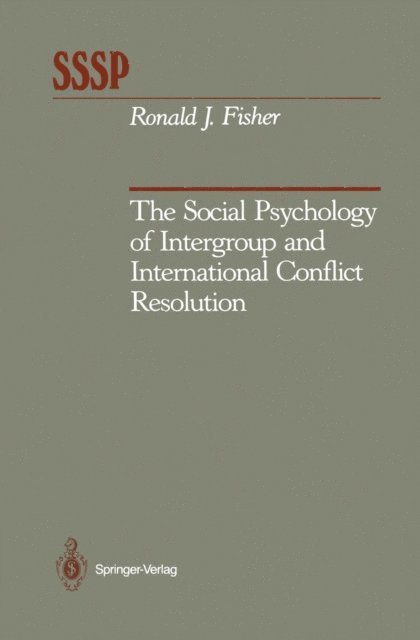 Ronald J. Fisher - Social Psychology of Intergroup and International Conflict Resolution, E-bok