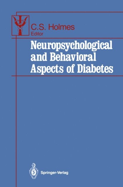 Clarissa S. Holmes - Neuropsychological and Behavioral Aspects of Diabetes, E-bok