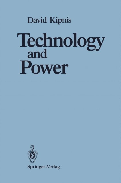 David Kipnis - Technology and Power, E-bok