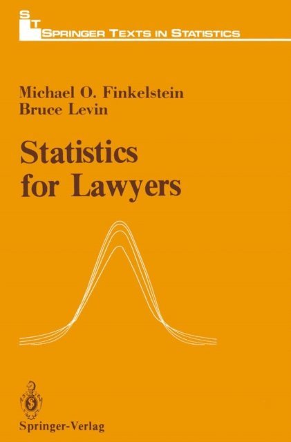 Bruce Levin, Michael O. Finkelstein - Statistics for Lawyers, E-bok