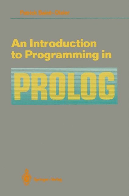Patrick Saint-Dizier - Introduction to Programming in Prolog, E-bok