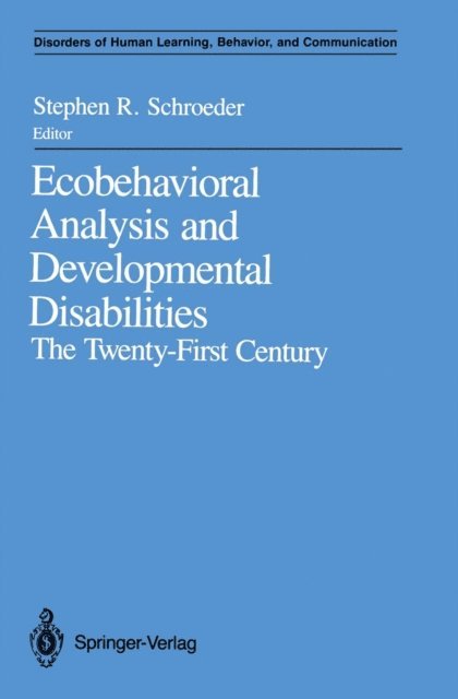 Stephen R. Schroeder - Ecobehavioral Analysis and Developmental Disabilities, E-bok