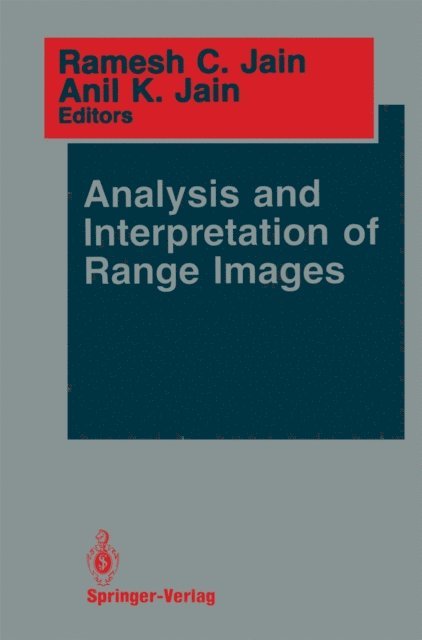 Anil K. Jain, Ramesh C. Jain - Analysis and Interpretation of Range Images, E-bok