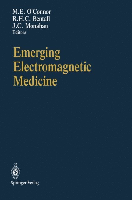 John C. Monahan, Richard H.C. Bentall, Mary E. O'Connor - Emerging Electromagnetic Medicine, E-bok. Tillgänglighet: Lägg i varukorg