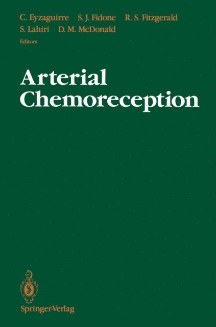 Donald M. McDonald, Sukhamay Lahiri, Robert S. Fitzgerald, Sal J. Fidone, Carlos Eyzaguirre - Arterial Chemoreception, E-bok