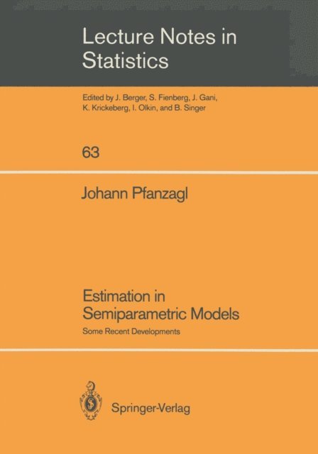 Johann Pfanzagl - Estimation in Semiparametric Models, E-bok