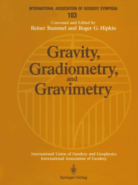 Roger G. Hipkin, Reiner Rummel - Gravity, Gradiometry, and Gravimetry, E-bok