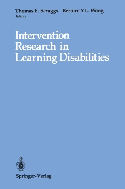 Bernice Y.L. Wong, Thomas E. Scruggs - Intervention Research in Learning Disabilities, E-bok