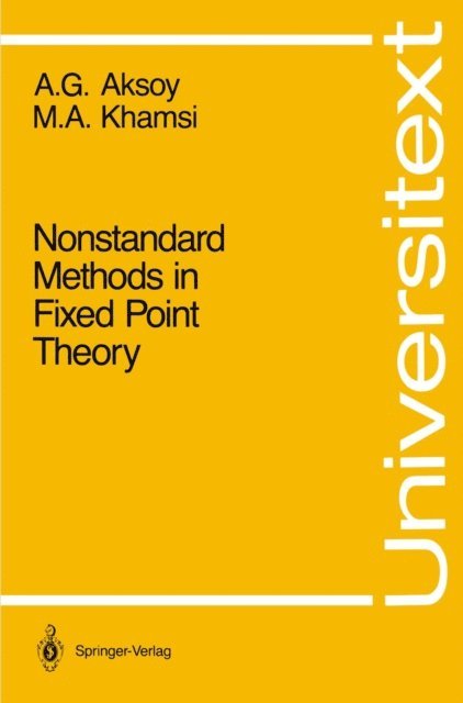 Mohamed A. Khamsi, Asuman G. Aksoy - Nonstandard Methods in Fixed Point Theory, E-bok