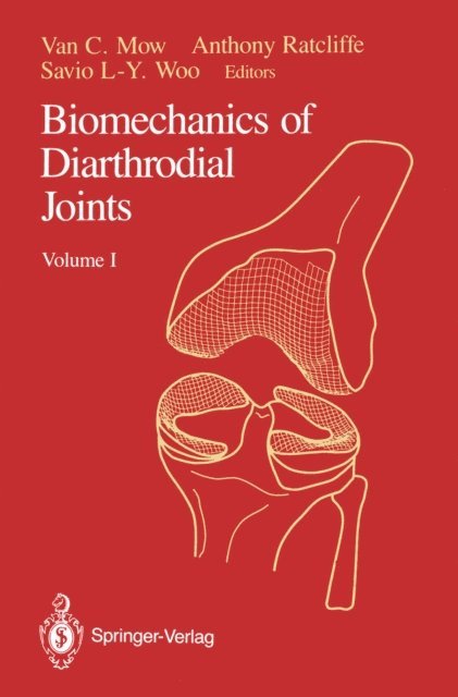 Savio L-Y. Woo, Anthony Ratcliffe, Van C. Mow - Biomechanics of Diarthrodial Joints, E-bok