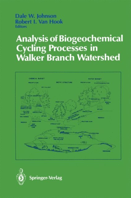 Robert I. Van Hook, Dale W. Johnson - Analysis of Biogeochemical Cycling Processes in Walker Branch Watershed, E-bok