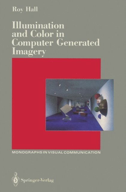 Roy Hall - Illumination and Color in Computer Generated Imagery, E-bok