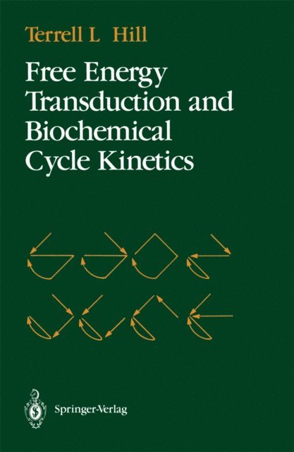 Terrell L. Hill - Free Energy Transduction and Biochemical Cycle Kinetics, E-bok
