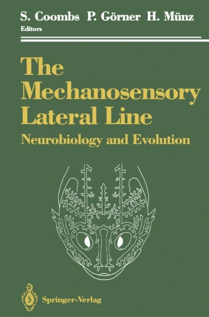 Heinrich Munz, Peter Gorner, Sheryl Coombs - Mechanosensory Lateral Line, E-bok