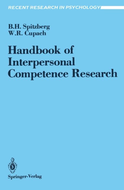 William R. Cupach, Brian H. Spitzberg - Handbook of Interpersonal Competence Research, E-bok