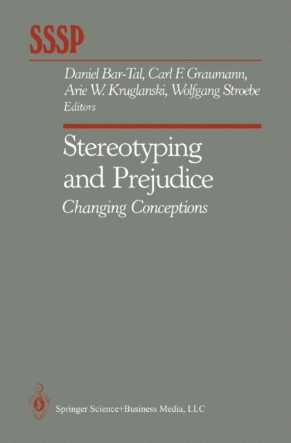 Wolfgang Stroebe, Arie W. Kruglanski, Carl F. Graumann, Daniel Bar-Tal - Stereotyping and Prejudice, E-bok