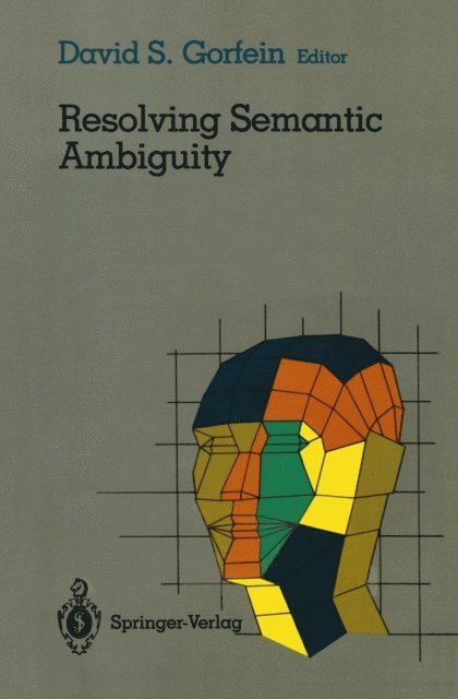 David S. Gorfein - Resolving Semantic Ambiguity, E-bok