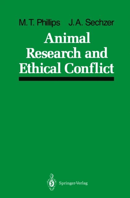 Jeri A. Sechzer, Mary T. Phillips - Animal Research and Ethical Conflict, E-bok
