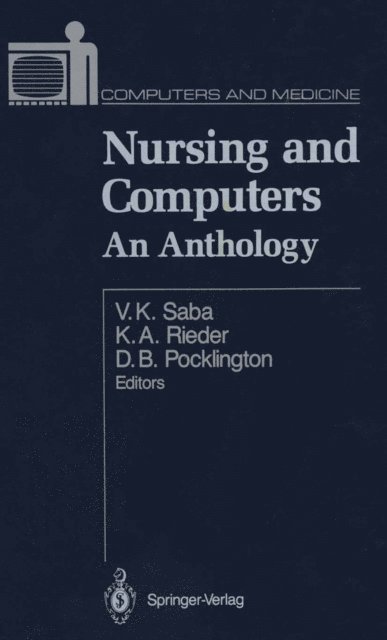 Dorothy B. Pocklington, Karen A. Rieder, Virginia K. Saba - Nursing and Computers, E-bok