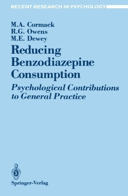 Michael E. Dewey, R. Glynn Owens, Margaret A. Cormack - Reducing Benzodiazepine Consumption, E-bok