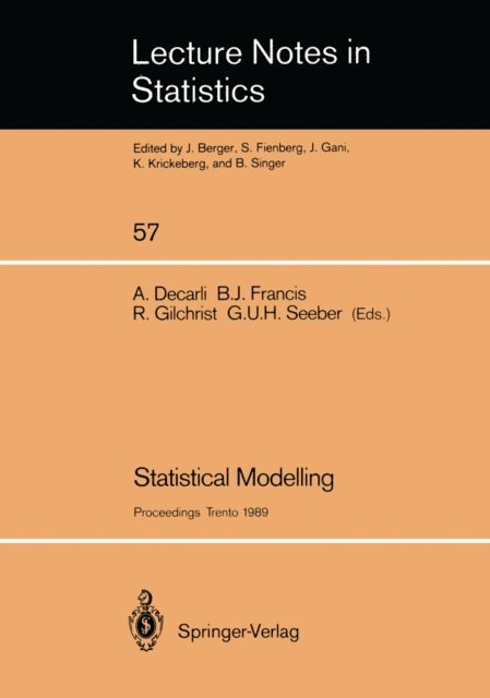 Gilg U.H. Seeber, Robert Gilchrist, Brian J. Francis, Adriano Decarli - Statistical Modelling, E-bok