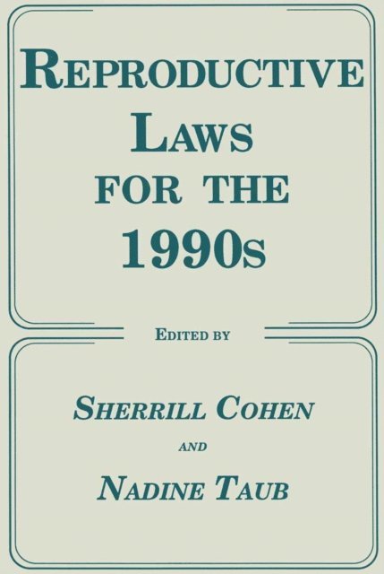 Nadine Taub, Sherrill Cohen - Reproductive Laws for the 1990s, E-bok