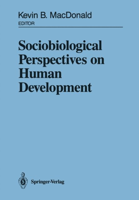 Kevin B. MacDonald - Sociobiological Perspectives on Human Development, E-bok