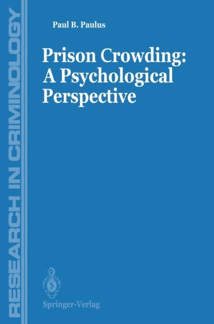 Paul Paulus - Prisons Crowding: A Psychological Perspective, E-bok