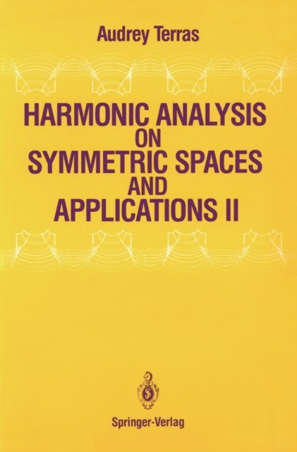 Audrey Terras - Harmonic Analysis on Symmetric Spaces and Applications II, E-bok