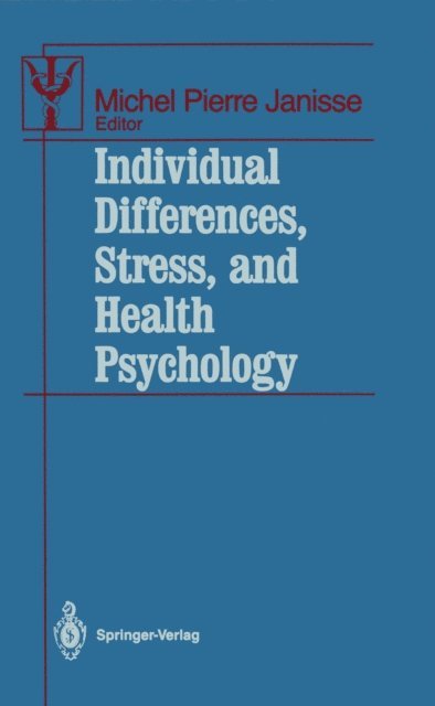 Michel P. Janisse - Individual Differences, Stress, and Health Psychology, E-bok