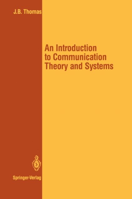 John B. Thomas - Introduction to Communication Theory and Systems, E-bok