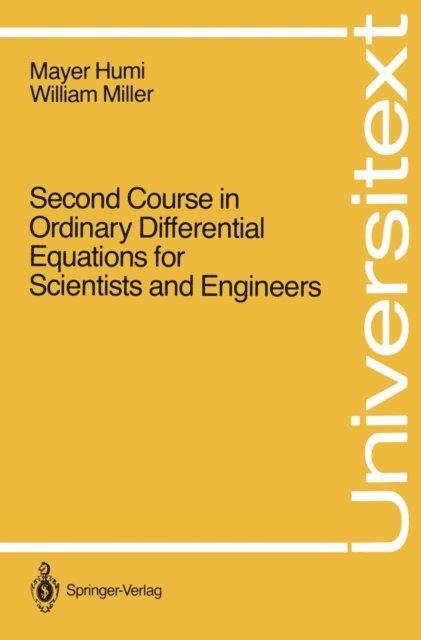 William Miller, Mayer Humi - Second Course in Ordinary Differential Equations for Scientists and Engineers, E-bok