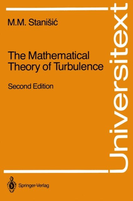 M.M. Stanisic - Mathematical Theory of Turbulence, E-bok