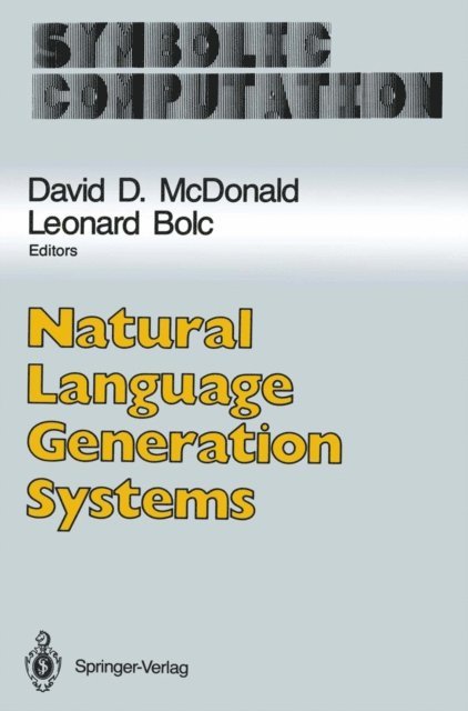 Leonard Bolc, David D. McDonald - Natural Language Generation Systems, E-bok