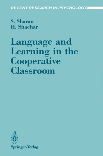 Hana Shachar, Shlomo Sharan - Language and Learning in the Cooperative Classroom, E-bok