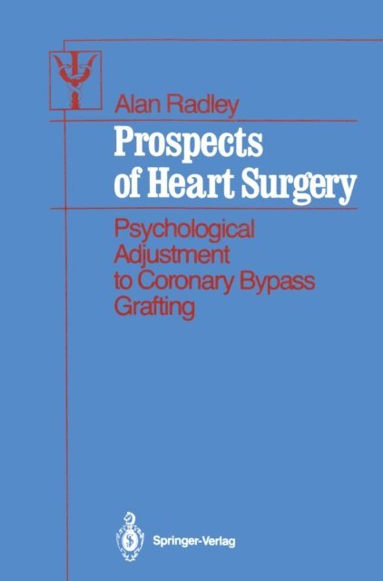 Alan Radley - Prospects of Heart Surgery, E-bok