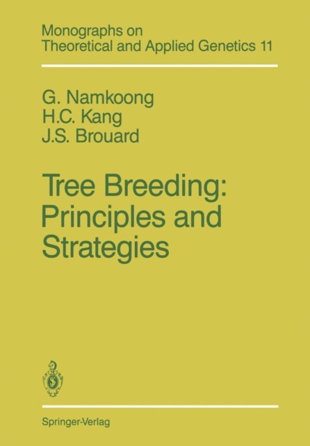 J. S. Brouard, H. C. Kang, G. Namkoong - Tree Breeding: Principles and Strategies, E-bok