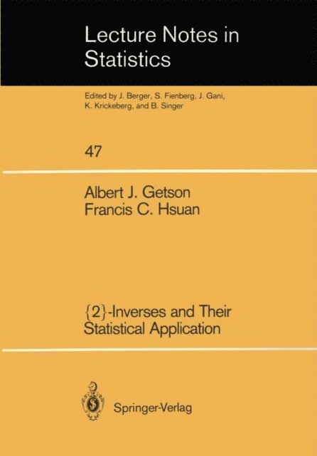 Francis C. Hsuan, Albert J. Getson - {2}-Inverses and Their Statistical Application, E-bok. Tillgänglighet: Lägg i varukorg