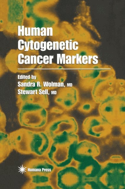 Stewart Sell, Sandra R. Wolman - Human Cytogenetic Cancer Markers, E-bok