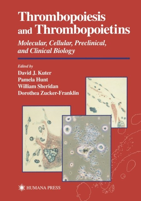 Dorothea Zucker-Franklin, William P. Sheridan, Pamela Hunt, David Kuter - Thrombopoiesis and Thrombopoietins, E-bok