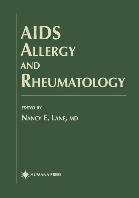 Nancy E. Lane - AIDS Allergy and Rheumatology, E-bok