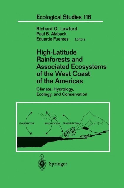 Eduardo Fuentes, Paul Alaback, Richard G. Lawford - High-Latitude Rainforests and Associated Ecosystems of the West Coast of the Americas, E-bok