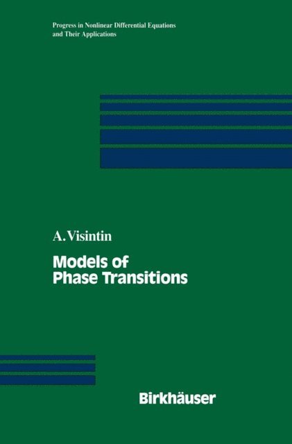 Augusto Visintin - Models of Phase Transitions, E-bok