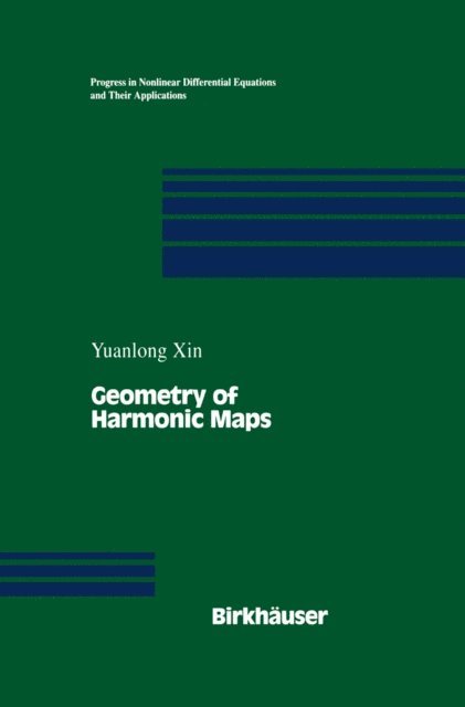Yuanlong Xin - Geometry of Harmonic Maps, E-bok