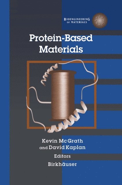 Kevin McGrath, David Kaplan - Protein-Based Materials, E-bok