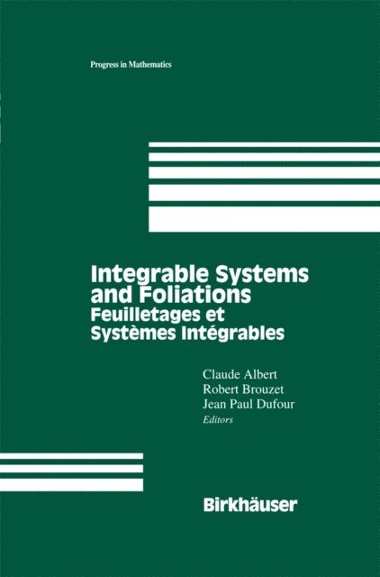 Jean P. Dufour, Robert Brouzet, Claude Albert - Integrable Systems and Foliations, E-bok. Tillgänglighet: Lägg i varukorg