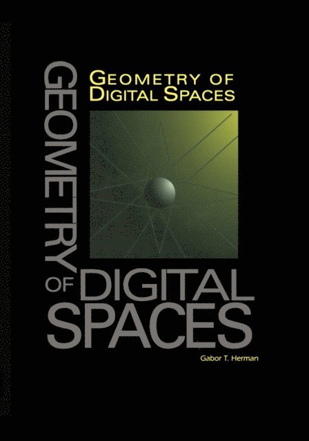 Gabor T. Herman - Geometry of Digital Spaces, E-bok