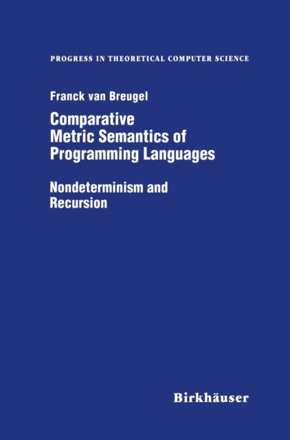Franck van Breughel - Comparative Metric Semantics of Programming Languages, E-bok