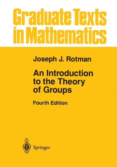 Joseph J. Rotman - Introduction to the Theory of Groups, E-bok