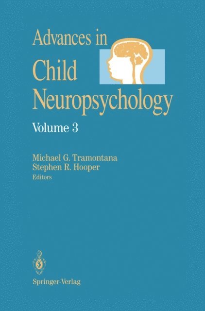 Stephen R. Hooper, Michael G. Tramontana - Advances in Child Neuropsychology, E-bok